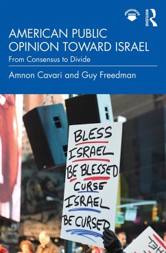 American Public Opinion toward Israel (eBook, ePUB) - Cavari, Amnon; Freedman, Guy