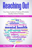 Reaching Out: Your Easy Guide to Finding Affordable Quality Online Therapy A Practitioner's Perspective (eBook, ePUB)