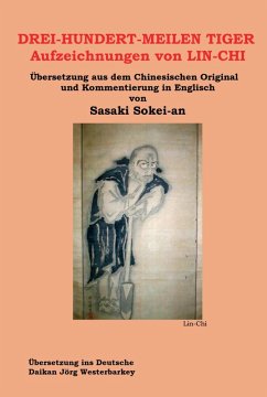 DREI-HUNDERT-MEILEN TIGER Aufzeichnungen von LIN-CHI (eBook, ePUB) - Sasaki, Sokei-An Shigetsu