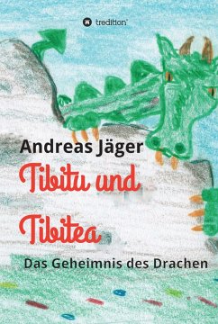 Tibitu und Tibitea (eBook, ePUB) - Jäger, Andreas