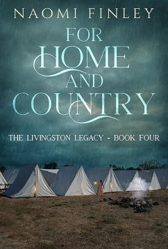 For Home and Country (The Livingston Legacy, #4) (eBook, ePUB) - Finley, Naomi