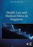 Health Law and Medical Ethics in Singapore (eBook, ePUB)