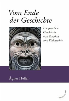Vom Ende der Geschichte (eBook, ePUB) - Heller, Ágnes