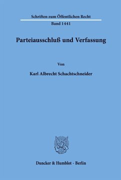 Parteiausschluß und Verfassung. - Schachtschneider, Karl Albrecht