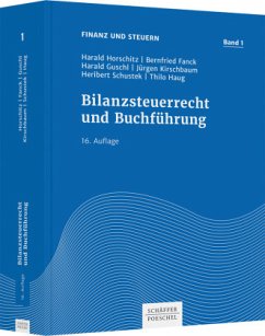 Bilanzsteuerrecht und Buchführung - Horschitz, Harald; Fanck, Bernfried; Guschl, Harald; Kirschbaum, Jürgen; Schustek, Heribert; Haug, Thilo
