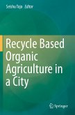 Recycle Based Organic Agriculture in a City