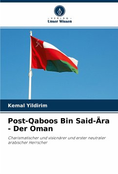 Post-Qaboos Bin Said-Ära - Der Oman