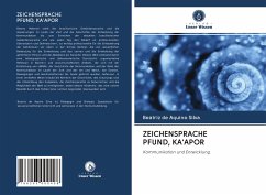 ZEICHENSPRACHE PFUND, KA'APOR - Silva, Beatriz de Aquino