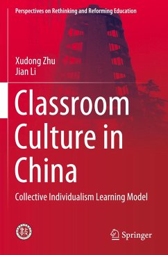 Classroom Culture in China - Zhu, Xudong;Li, Jian