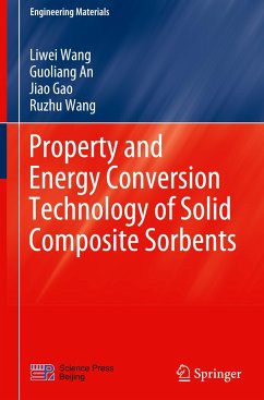 Property and Energy Conversion Technology of Solid Composite Sorbents - Wang, Liwei;An, Guoliang;Gao, Jiao