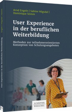 User Experience in der beruflichen Weiterbildung - Engeln, Arnd;Högsdal, Sabine;Stimm, Dominique