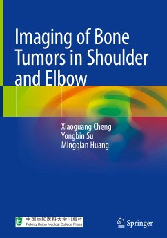 Imaging of Bone Tumors in Shoulder and Elbow - Cheng, Xiaoguang;Su, Yongbin;Huang, Mingqian