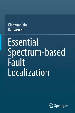 Essential Spectrum-based Fault Localization - Xie, Xiaoyuan;Xu, Baowen