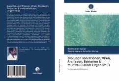 Evolution von Prionen, Viren, Archaeen, Bakterien & multizellulärem Organismus - Kurup, Ravikumar;Achutha Kurup, Parameswara