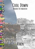 Cool Down   Malbuch für Erwachsene: Athen