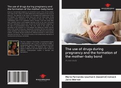 The use of drugs during pregnancy and the formation of the mother-baby bond - Louchard JoazeiroCromack, Maria Fernanda;Werner, Jairo