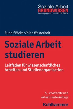 Soziale Arbeit studieren - Bieker, Rudolf;Westerholt, Nina