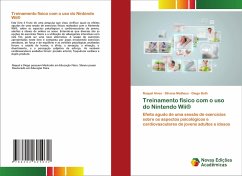 Treinamento físico com o uso do Nintendo Wii® - Alves, Raquel;Matheus, Silvana;Both, Diego