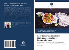 Vom Zeichnen als einem Werkzeug jenseits der Kunsterziehung - Arrubla Montoya, Astrid Elena;Echeverry, Daniel Sebastián