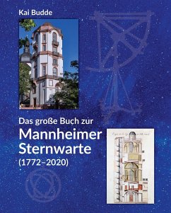 Das große Buch zur Mannheimer Sternwarte (1772-2020) - Budde, Kai