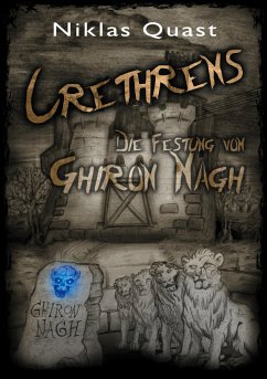 Crethrens - Die Festung von Ghiron Nagh - Quast, Niklas