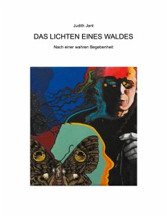 Das Lichten eines Waldes - Jant, Judith