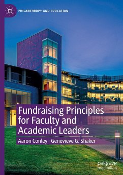 Fundraising Principles for Faculty and Academic Leaders - Conley, Aaron;Shaker, Genevieve G.