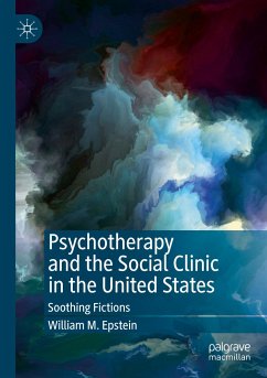Psychotherapy and the Social Clinic in the United States - Epstein, William M.