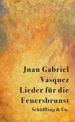 Lieder für die Feuersbrunst - Vásquez, Juan Gabriel