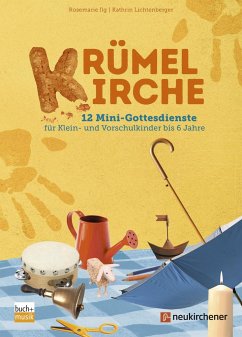 Krümelkirche - Ilg, Rosemarie;Lichtenberger, Kathrin