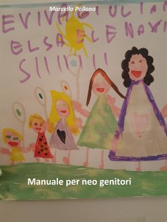 Manuale per neo genitori (eBook, ePUB) - Pollono, Marcello