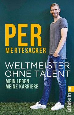 Weltmeister ohne Talent - Mertesacker, Per
