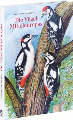 Johann Friedrich Naumann - Die Vögel Mitteleuropas - Naumann, Johann Friedrich