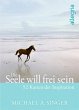 Die Seele will frei sein - Bild 1