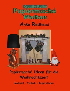 Papiermaché Ideen für die Weihnachtszeit - Redhead, Anke