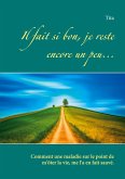 Il fait si bon, je reste encore un peu... (eBook, ePUB)