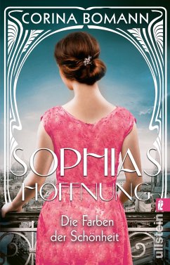 Die Farben der Schönheit - Sophias Hoffnung / Sophia Bd.1 - Bomann, Corina