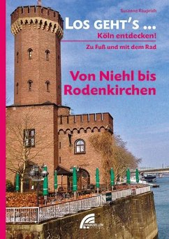 Los geht´s... Von Niehl bis Rodenkirchen - Rauprich, Susanne