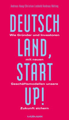 Deutschland, Startup! - Haug, Andreas;Nölting, Andreas;Leybold, Christian