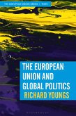 The European Union and Global Politics The European Union and Global Politics