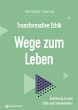 Transformative Ethik - Wege zum Leben - Bild 1