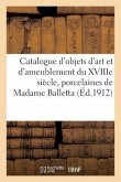 Catalogue d'Objets d'Art Et d'Ameublement Du Xviiie Siècle Et Autres, Porcelaines de Sèvres