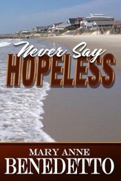 Never Say Hopeless - Benedetto, Mary Anne