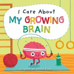 I Care about My Growing Brain - Lennon, Liz