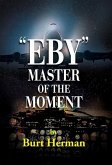 Eby: Master of the Moment