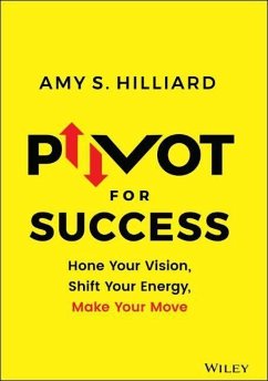 Pivot for Success - Hilliard, Amy S.
