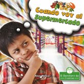 Cuando Voy Al Supermercado (When I Go to the Grocery Store) Cuando Voy Al Supermercado (When I Go to the Grocery Store)