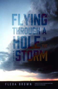 Flying Through a Hole in the Storm: Poems - Brown, Fleda