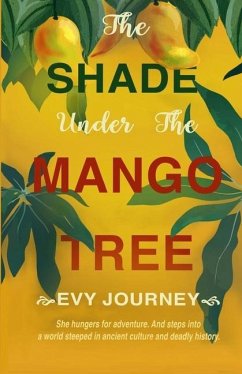 The Shade Under the Mango Tree - Journey, Evy