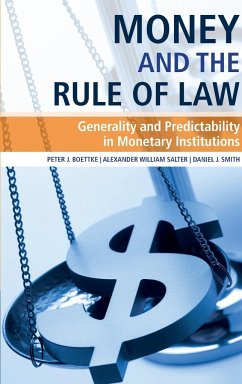 Money and the Rule of Law - Boettke, Peter J.; Salter, Alexander William; Smith, Daniel J.